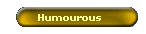 Humourous